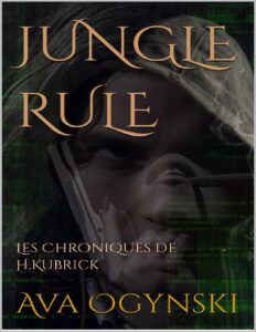 Jungle Rule Les Chroniques De H.Kubrick French Edition