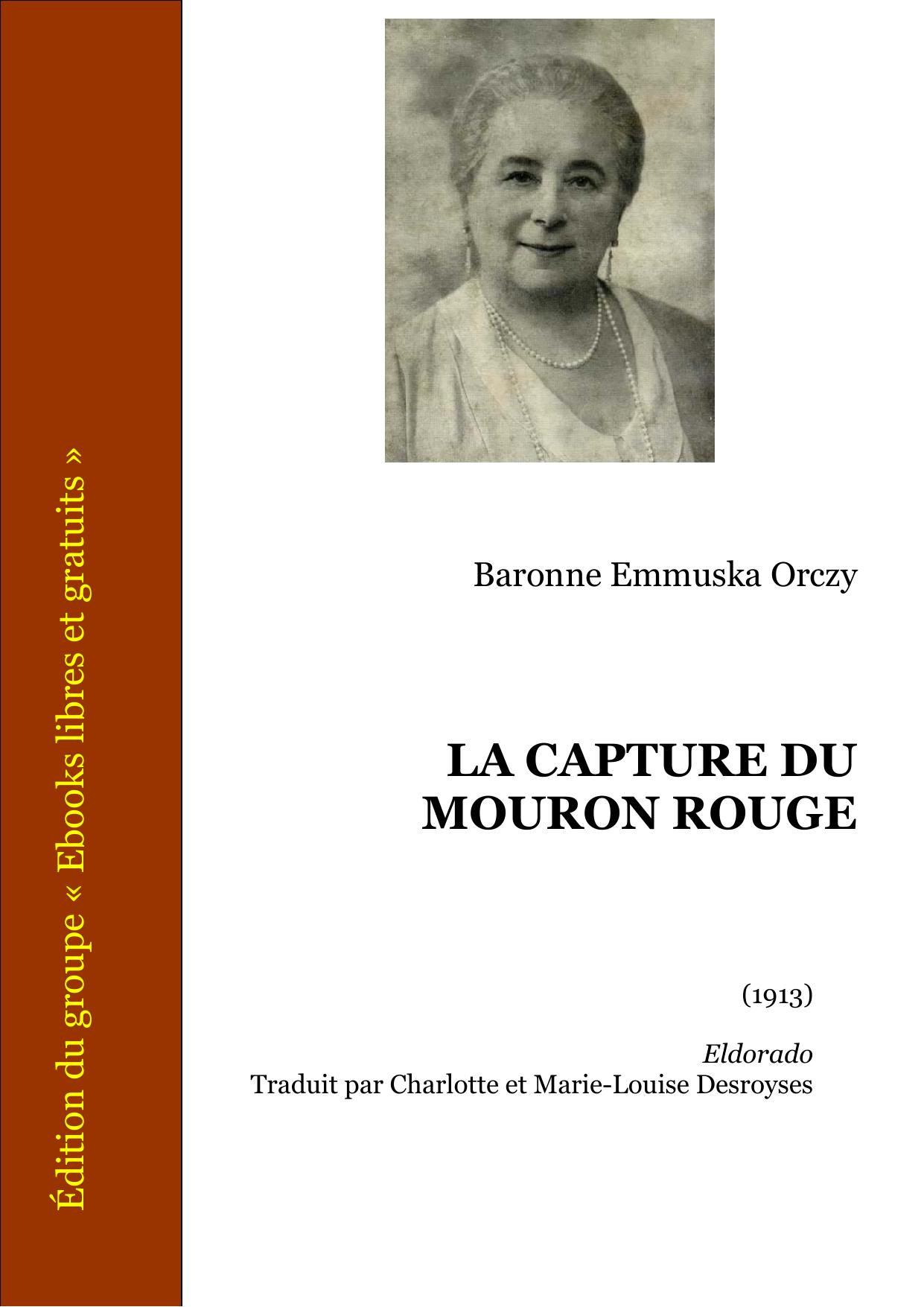 LA CAPTURE DU MOURON ROUGE
