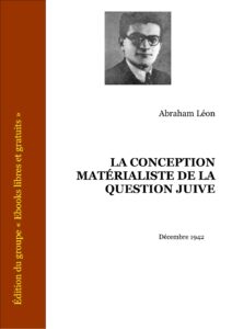 La Conception Matérialiste De La Question Juive by Abraham Léon, book cover