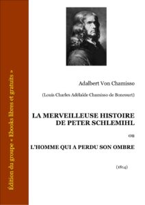 LA MERVEILLEUSE HISTOIRE DE PETER SCHLEMIHL Ou LHOMME QUI A