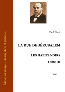 LA RUE DE JERUSALEM LES HABITS NOIRS Tome III
