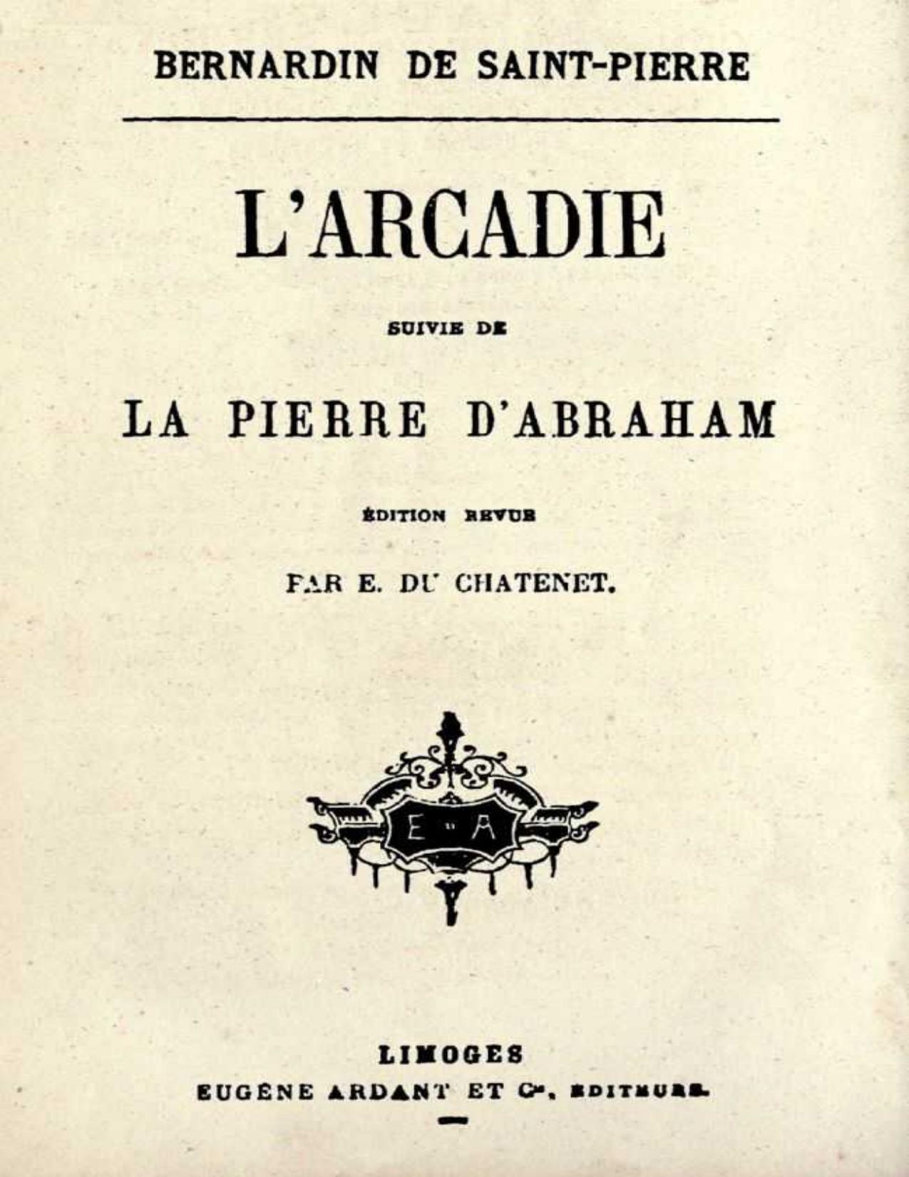 LArcadie Suivie De La Pierre DAbraham