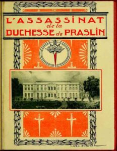 LAssassinat De La Duchesse De Praslin