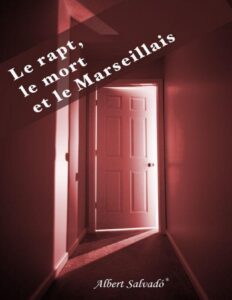 LE RAPT LE MORT ET LE MARSEILLAIS