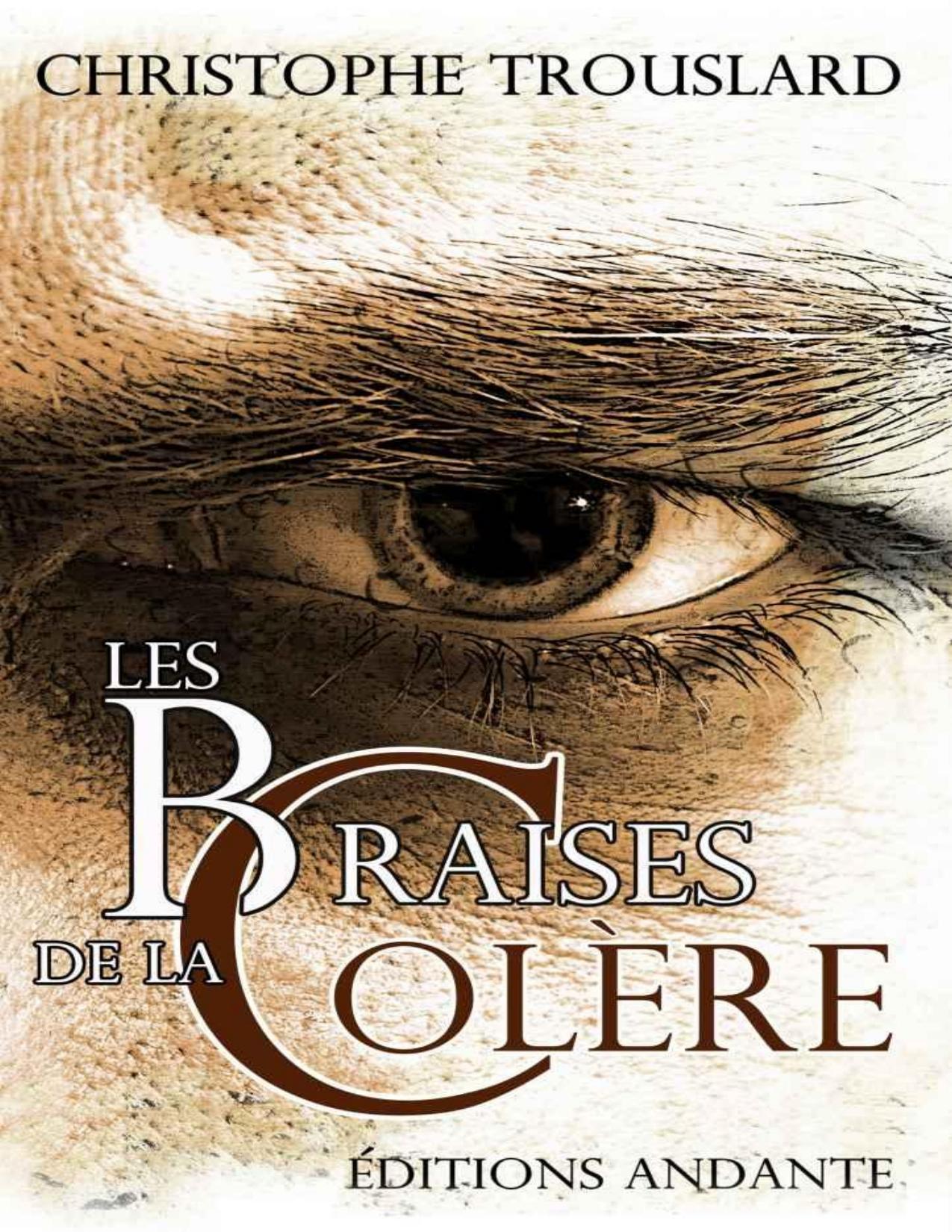 LES BRAISES DE LA COLERE Pomel Et Fils French Edition