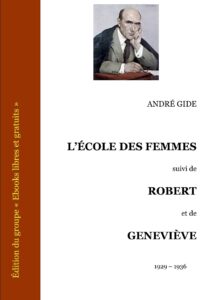 LEcole Des Femmes Suivi De Robert Et De Genevieve