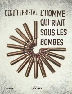 LHomme Qui Riait Sous Les Bombes