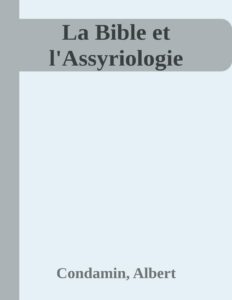 La Bible Et LAssyriologie