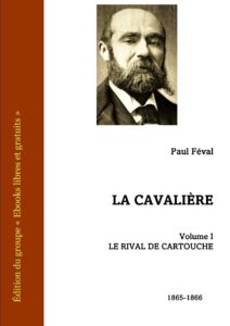 La Cavaliere Volume I Le Rival De Cartouche