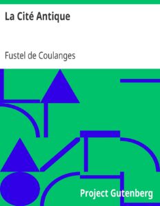 La Cite Antique Etude Sur Le Culte Le Droit Les Institut