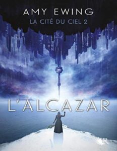 La Cite Du Ciel Tome 2 LAlcazar French Edition