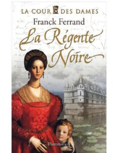 La Cour Des Dames 01 La Regente Noire