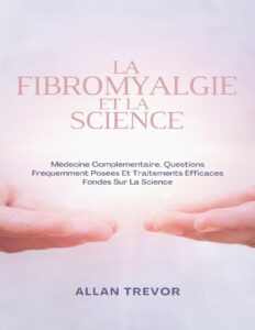 La Fibromyalgie Et La Science Medecine Complementaire Ques