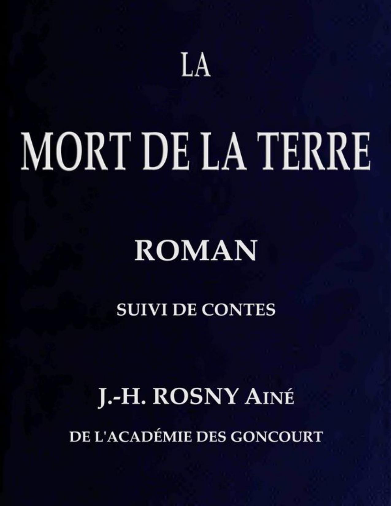 La Mort De La Terre Roman Suivi De Contes