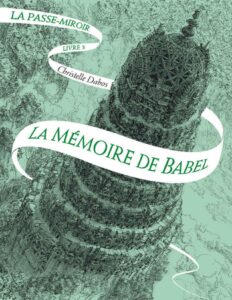 La Passe Miroir Tome 3 La Memoire De Babel French Editi