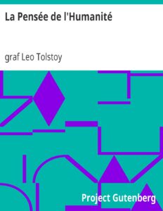 La Pensee De LHumanite Derniere Oeuvre De L. Tolstoi