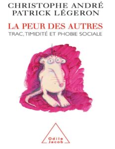 La Peur Des Autres Trac Timidite Phobie Sociale