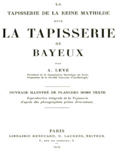 La Tapisserie De La Reine Mathilde Dite La Tapisserie De Bay