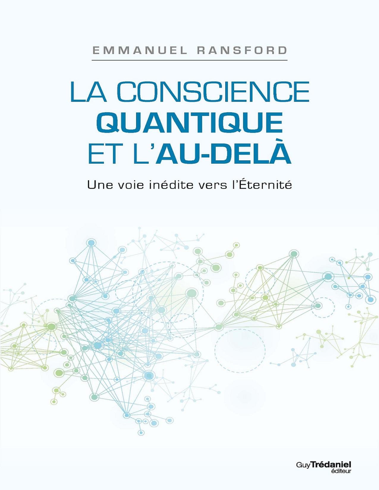 La Conscience Quantique Et Lau Dela