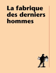La fabrique des derniers hommes by Berlan Aurélien, book cover
