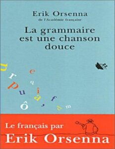 La Grammaire Est Une Chanson Douce