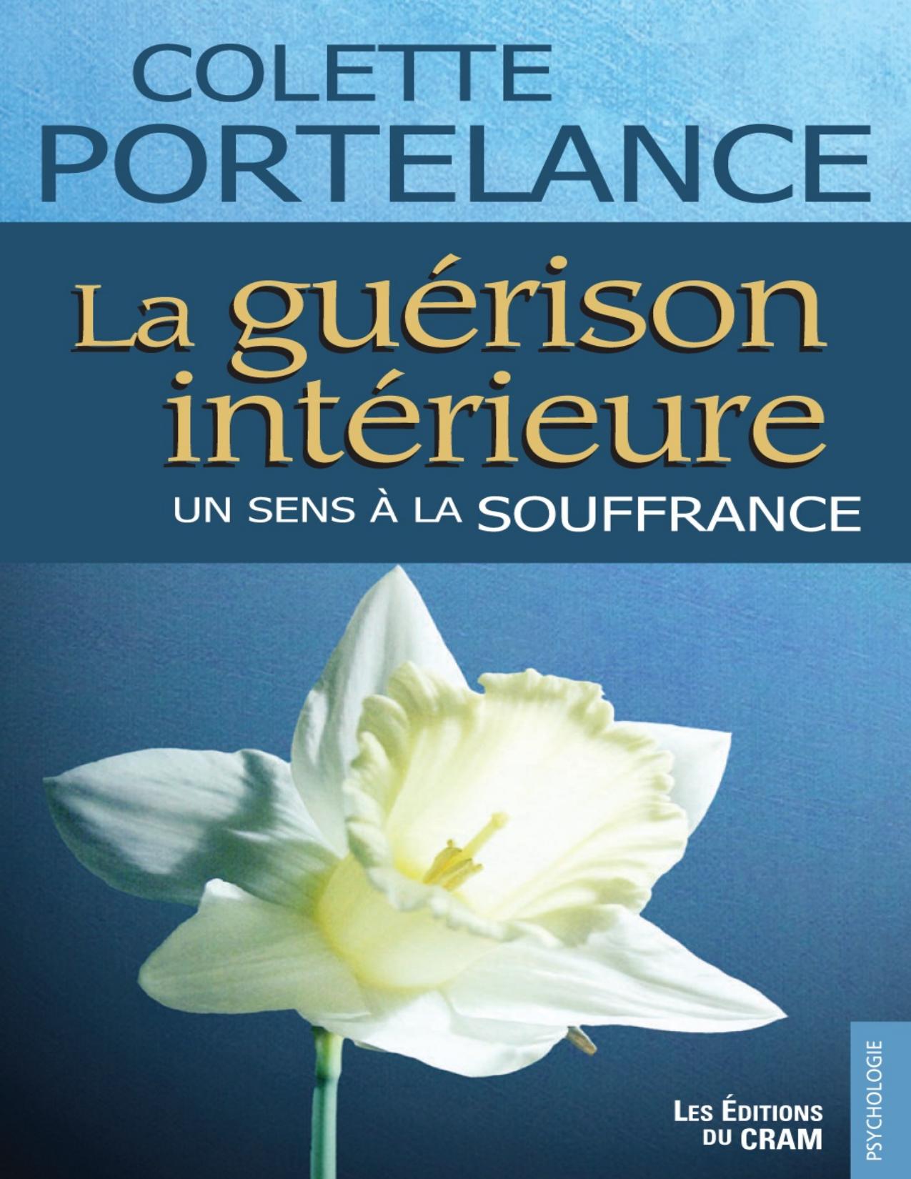 La Guerison Interieure Un Sens A La Souffrance