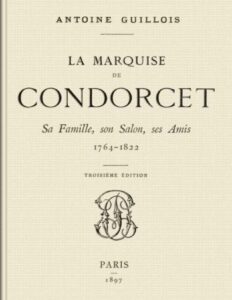 La Marquise De Condorcet Sa Famille Son Salon Ses Amis 1