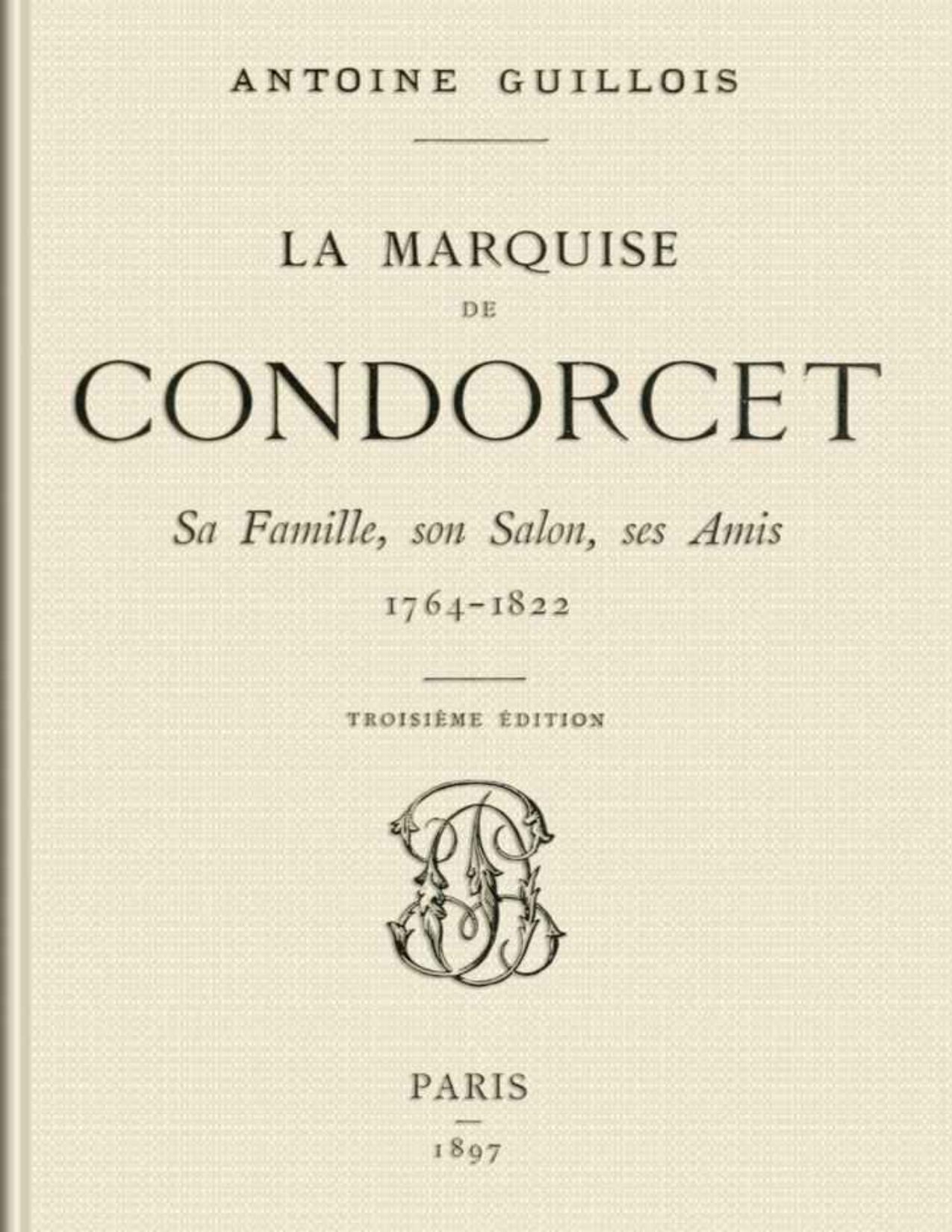 La Marquise De Condorcet Sa Famille Son Salon Ses Amis 1