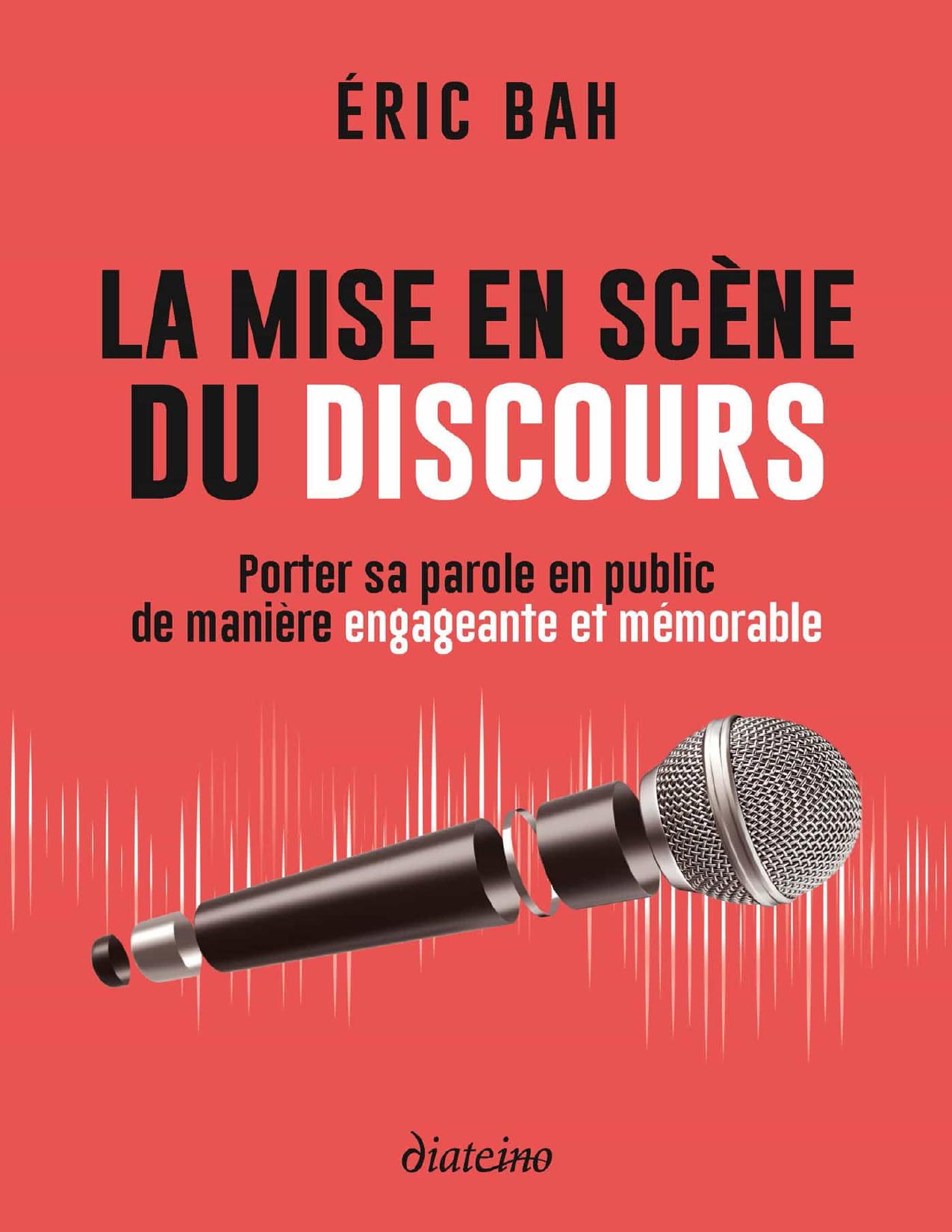 La Mise En Scene Du Discours Porter Sa Parole En Public De
