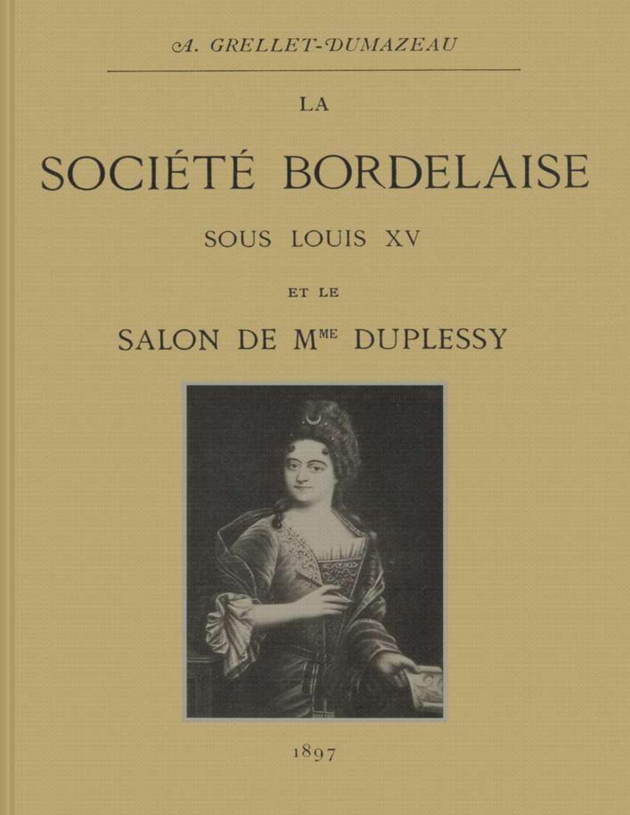 La Societe Bordelaise Sous Louis XV Et Le Salon De Mme Duple