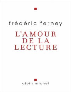L’amour de la lecture by Frédéric Ferney, book cover