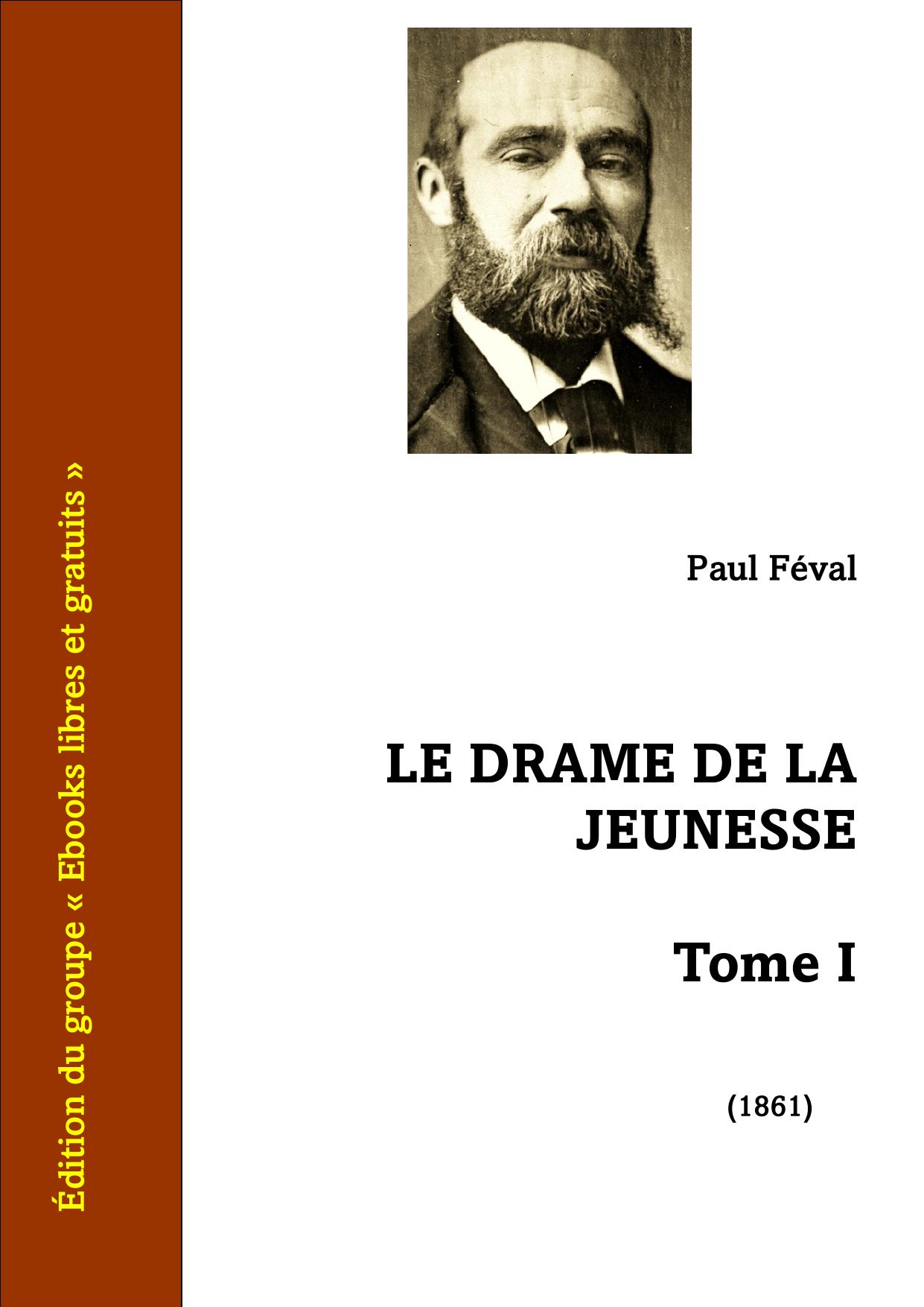 Le Drame De La Jeunesse Tome I