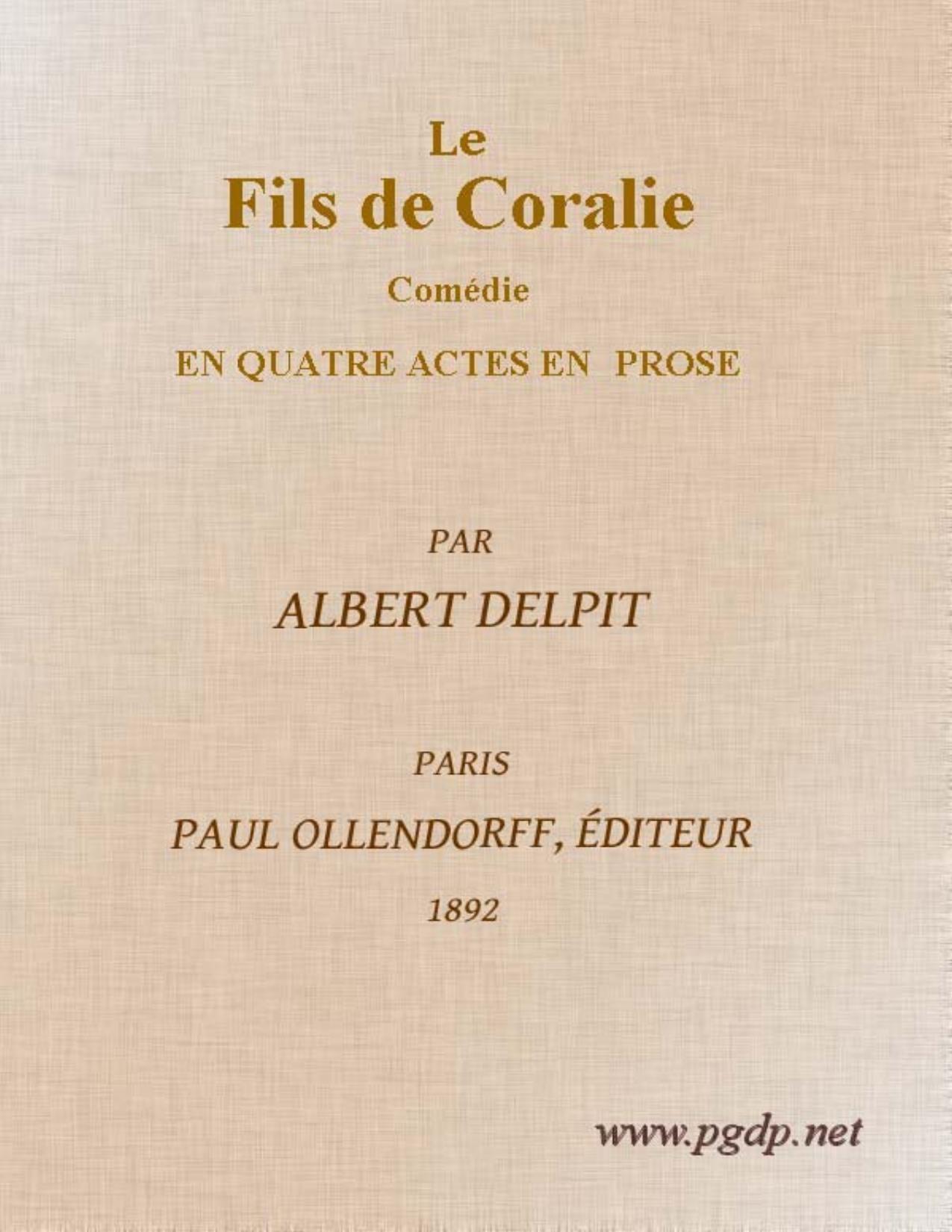 Le Fils De Coralie Comedie En Quatre Actes En Prose