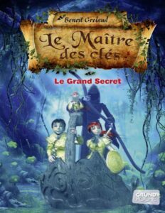 Le Maitre Des Cles Tome 3 Le Grand Secret Grund Poche
