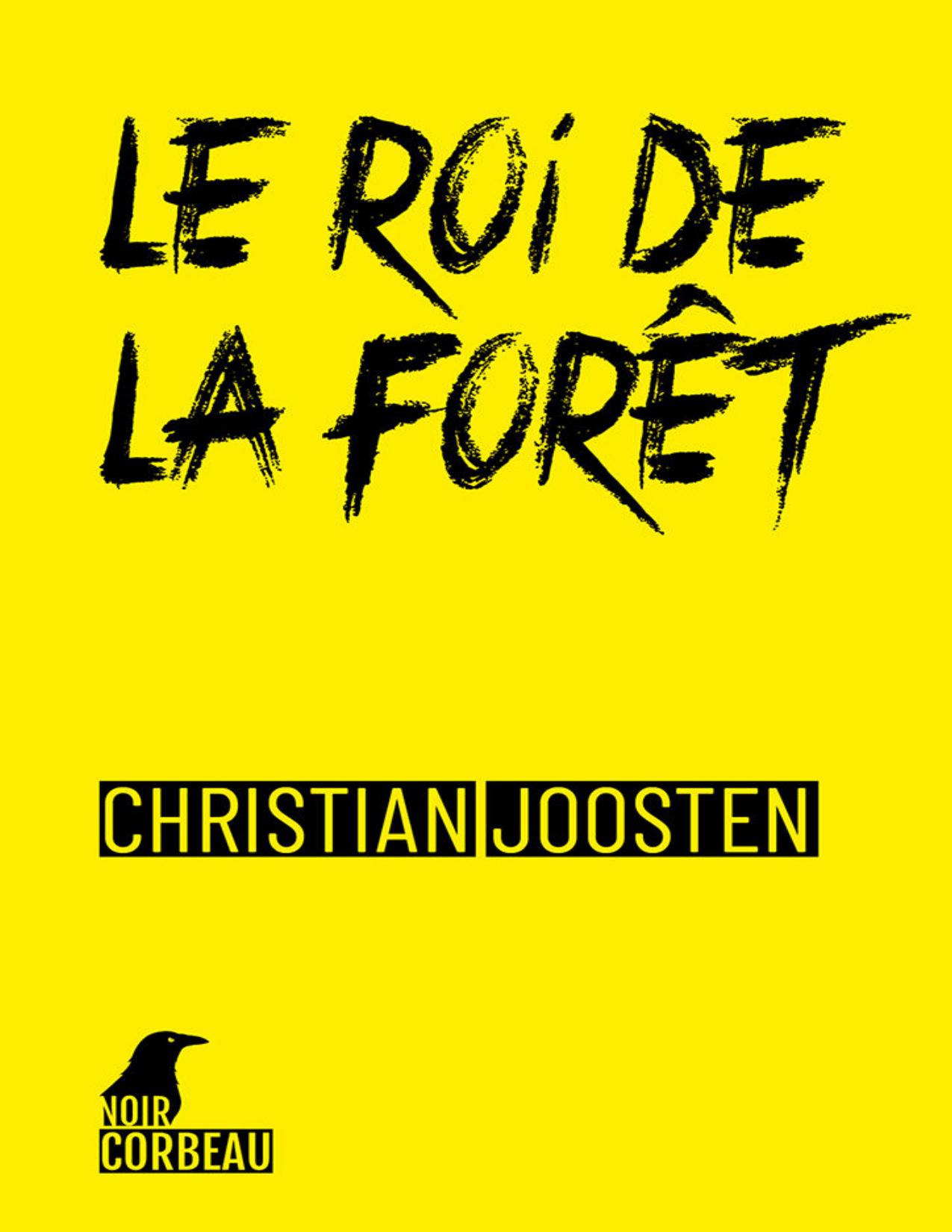 Le Roi De La Foret Une Enquete De Guillaume Lavallee T. 1