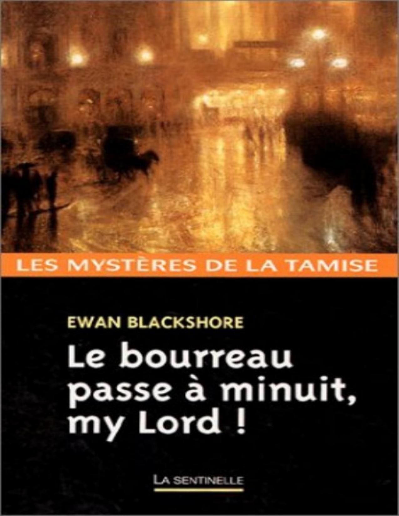 Le Bourreau Passe A Minuit My Lord