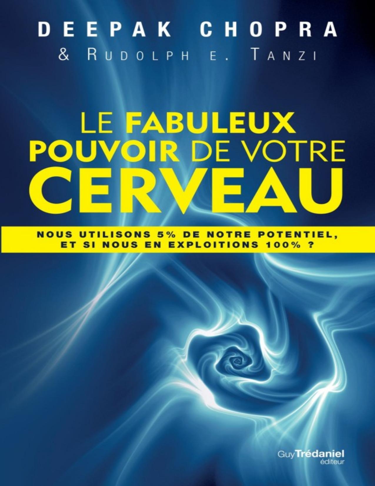 Le Fabuleux Pouvoir De Votre Cerveaux