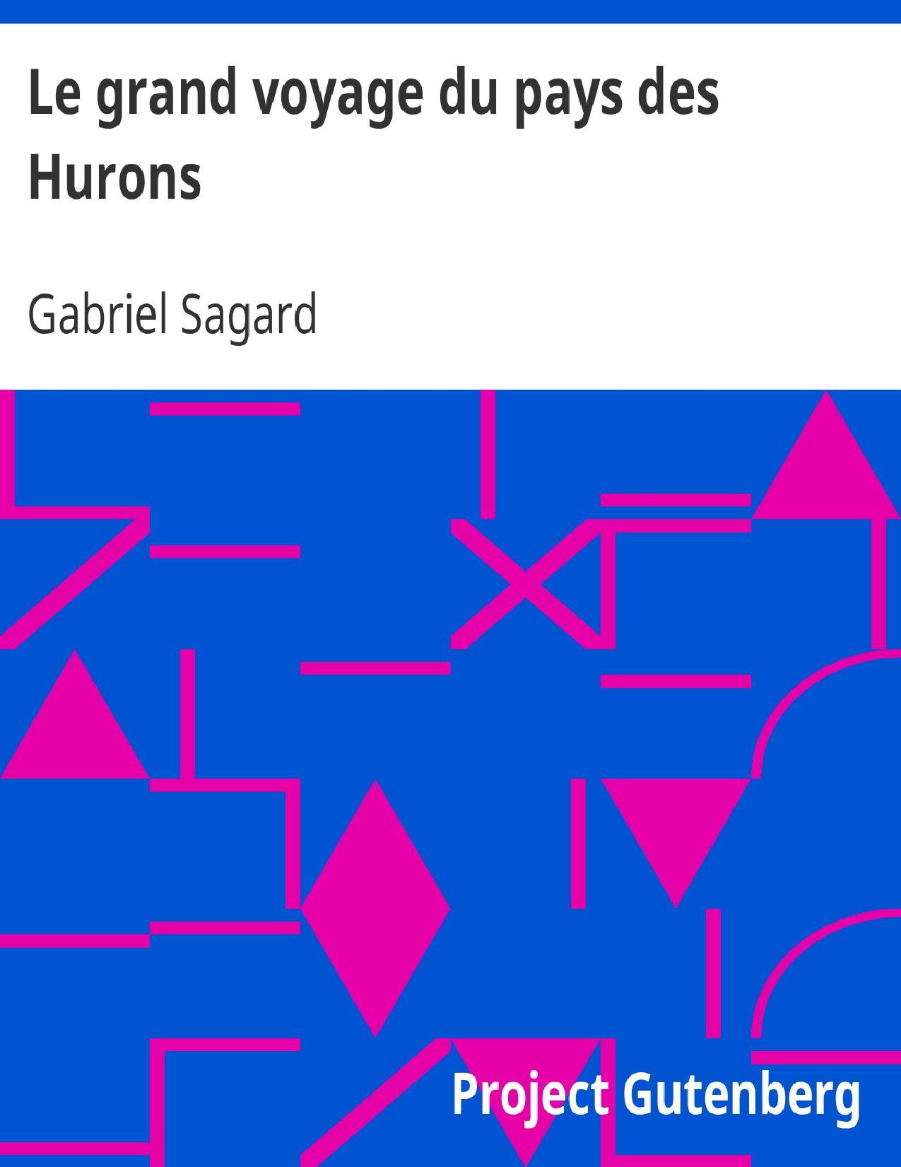 Le Grand Voyage Du Pays Des Hurons
