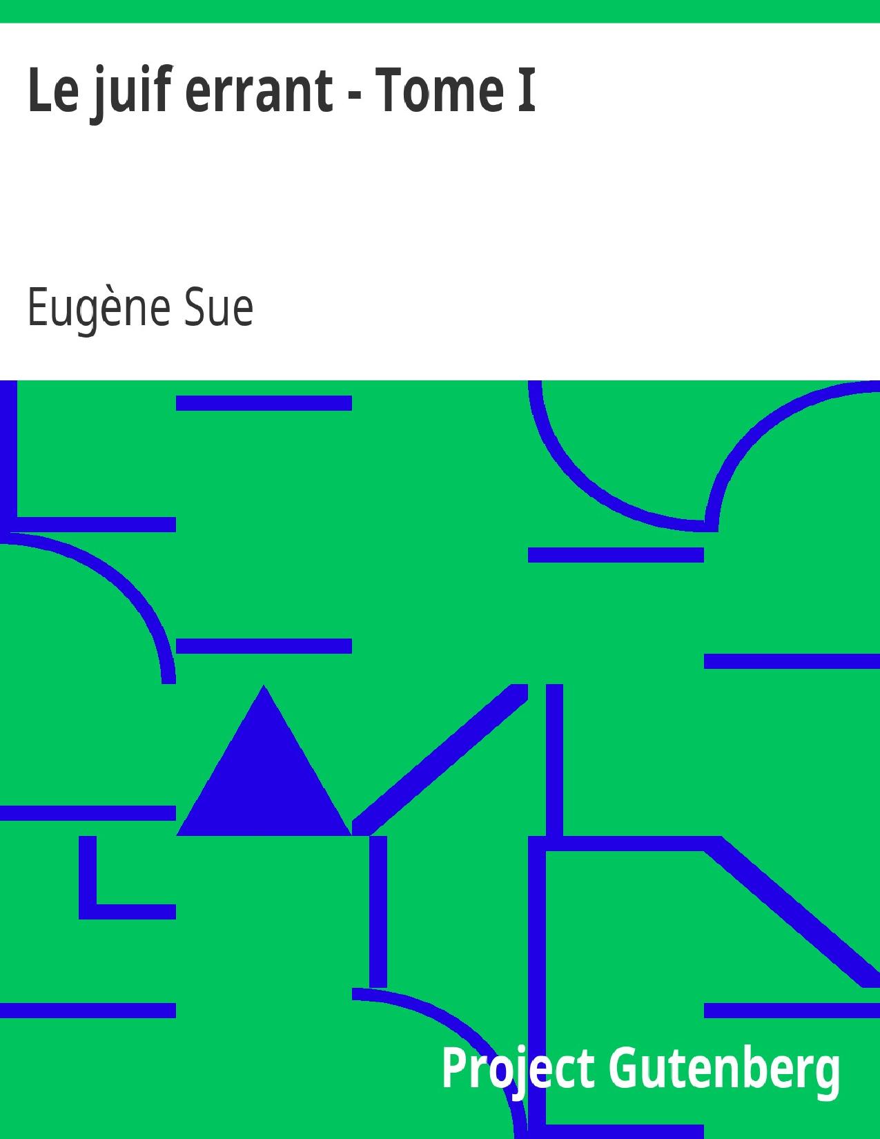 Le Juif Errant Tome I