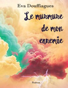 Le murmure de mon ennemie (French Edition) by Eva Douffiagues, book cover