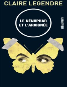 Le nénuphar et l’araignée by Claire Legendre, book cover