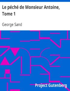 Le Peche De Monsieur Antoine Tome 1