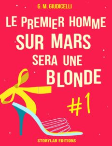 Le premier homme sur Mars sera une blonde, épisode 1 by G. M. Giudicelli, book cover