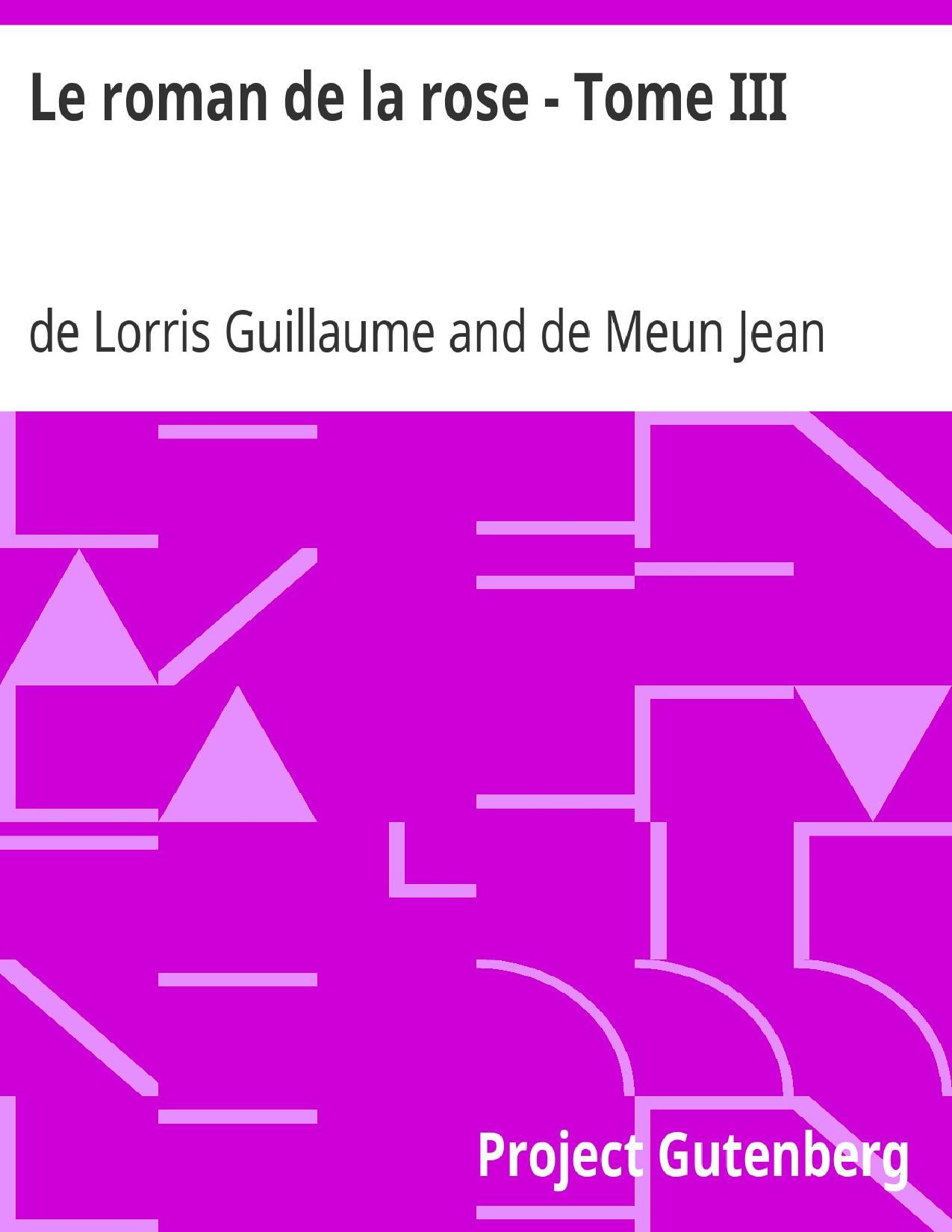 Le Roman De La Rose Tome III