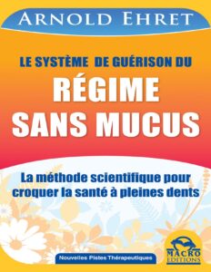 Le Systeme De Guerison Du Regime Sans Mucus