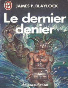 Le dernier denier by BLAYLOCK James P, book cover