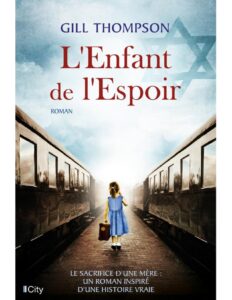 L’enfant de l’espoir : Le sacrifice d’une mère : un roman inspiré d’une histoire vraie (French Edition) by Gill Thompson, book cover