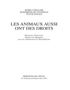 Les Animaux aussi ont des droits by Boris Cyrulnik, Elisabeth de Fontenay, Peter Singer, Karine Lou Matignon, David Rosane, book cover