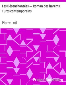 Les Desenchantees — Roman Des Harems Turcs Contemporains