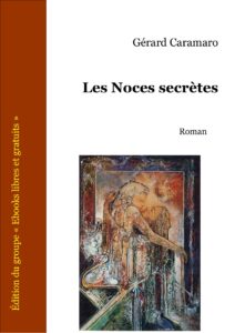 Les Noces secrètes by Gérard Caramaro, book cover